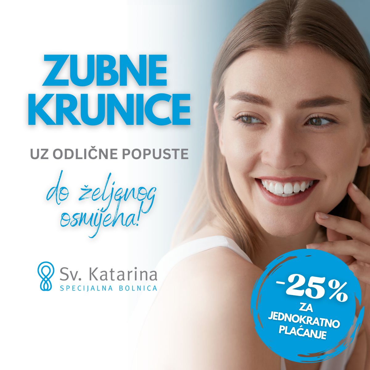 Do željenog osmijeha uz odlične popuste! 25% POPUSTA ZA JEDNOKRATNO PLAĆANJE NA ZUBNE KRUNICE